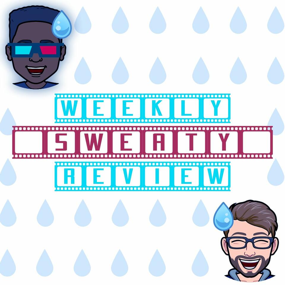 The Weekly Sweaty Review