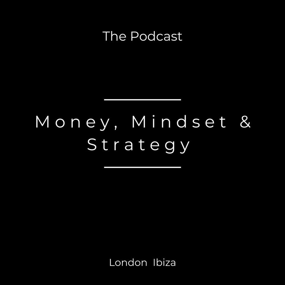 Money, Mindset & Strategy