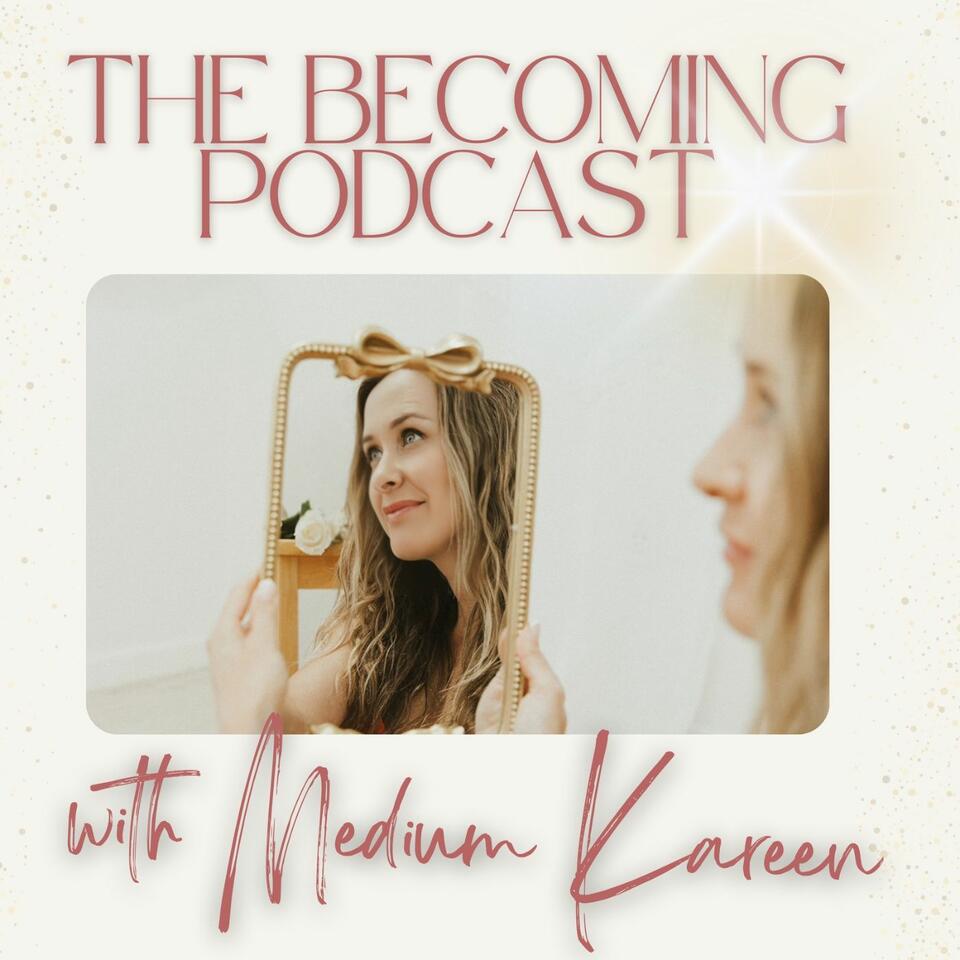 The Becoming Podcast