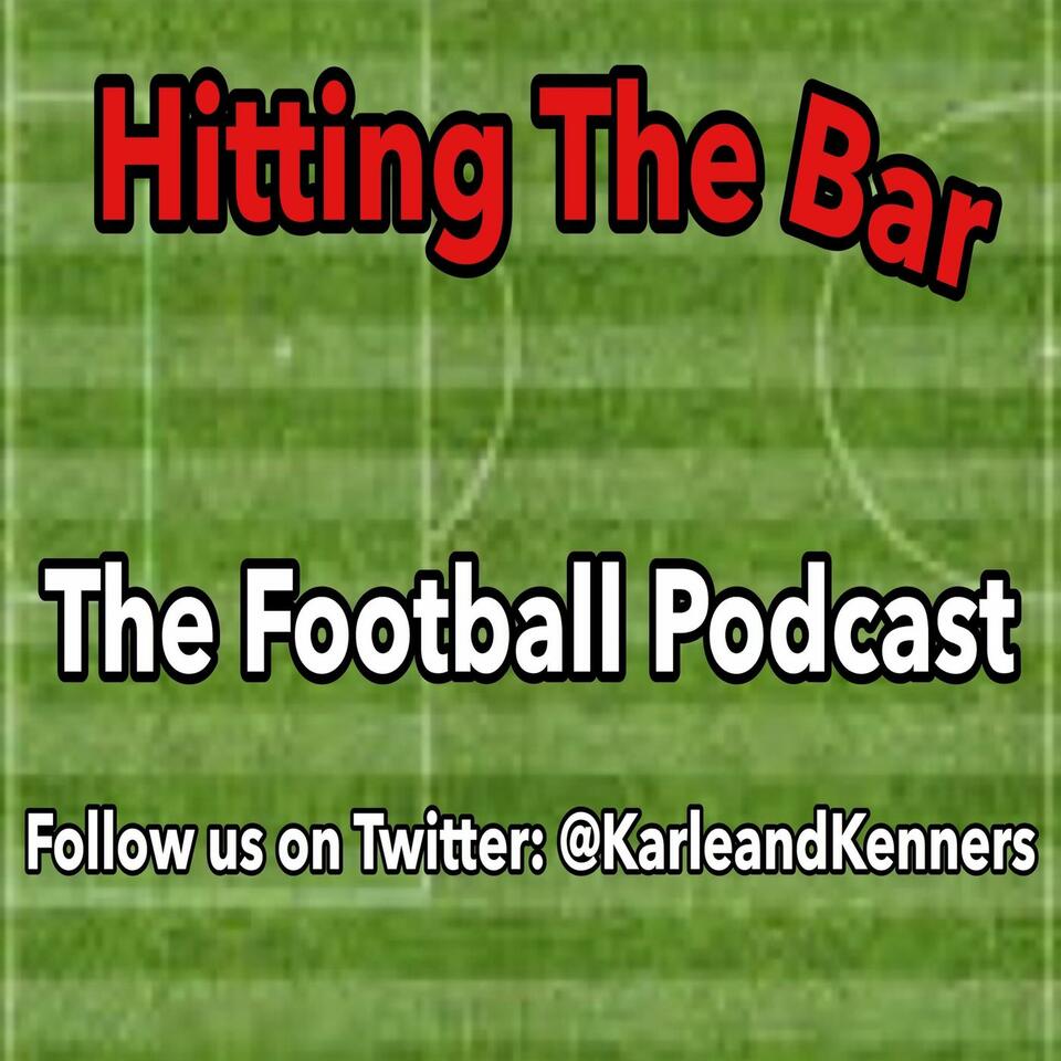 Hitting the Bar: The Football Podcast