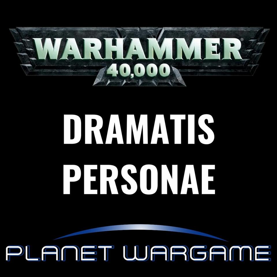 Dramatis Personae : Warhammer 40'000