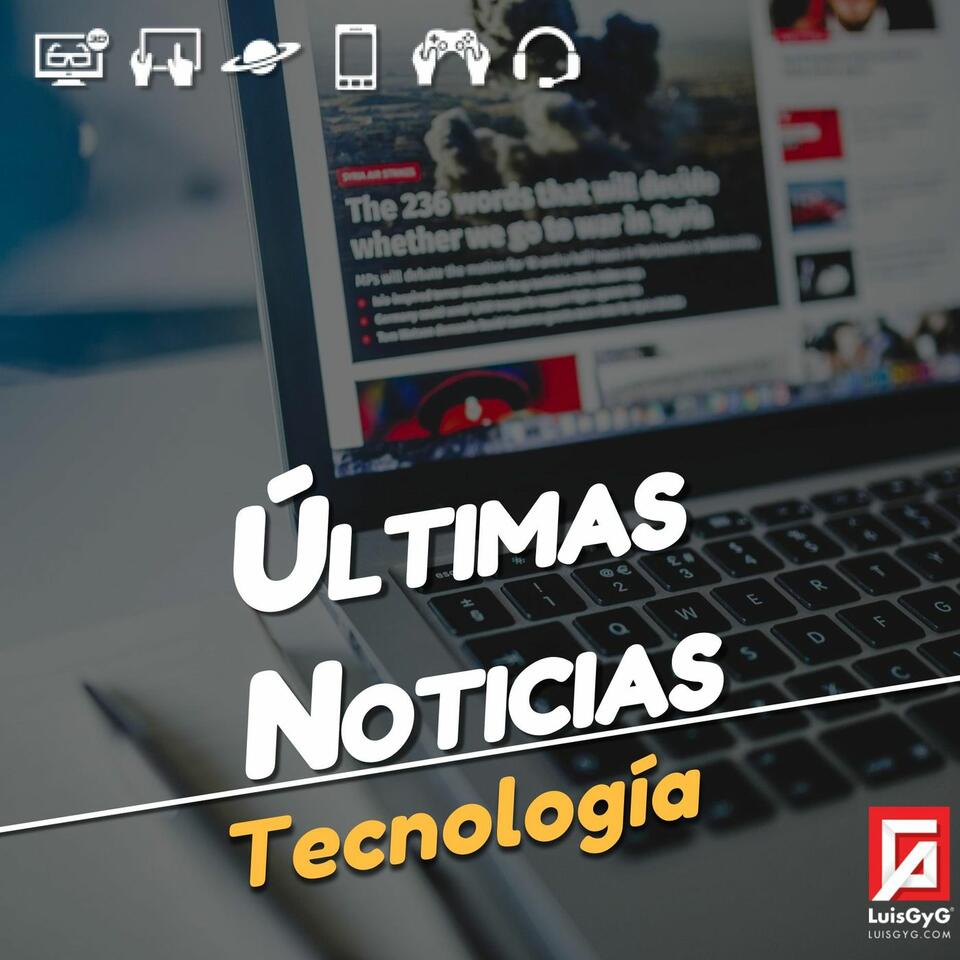 Ultimas Noticias Tecnológicas