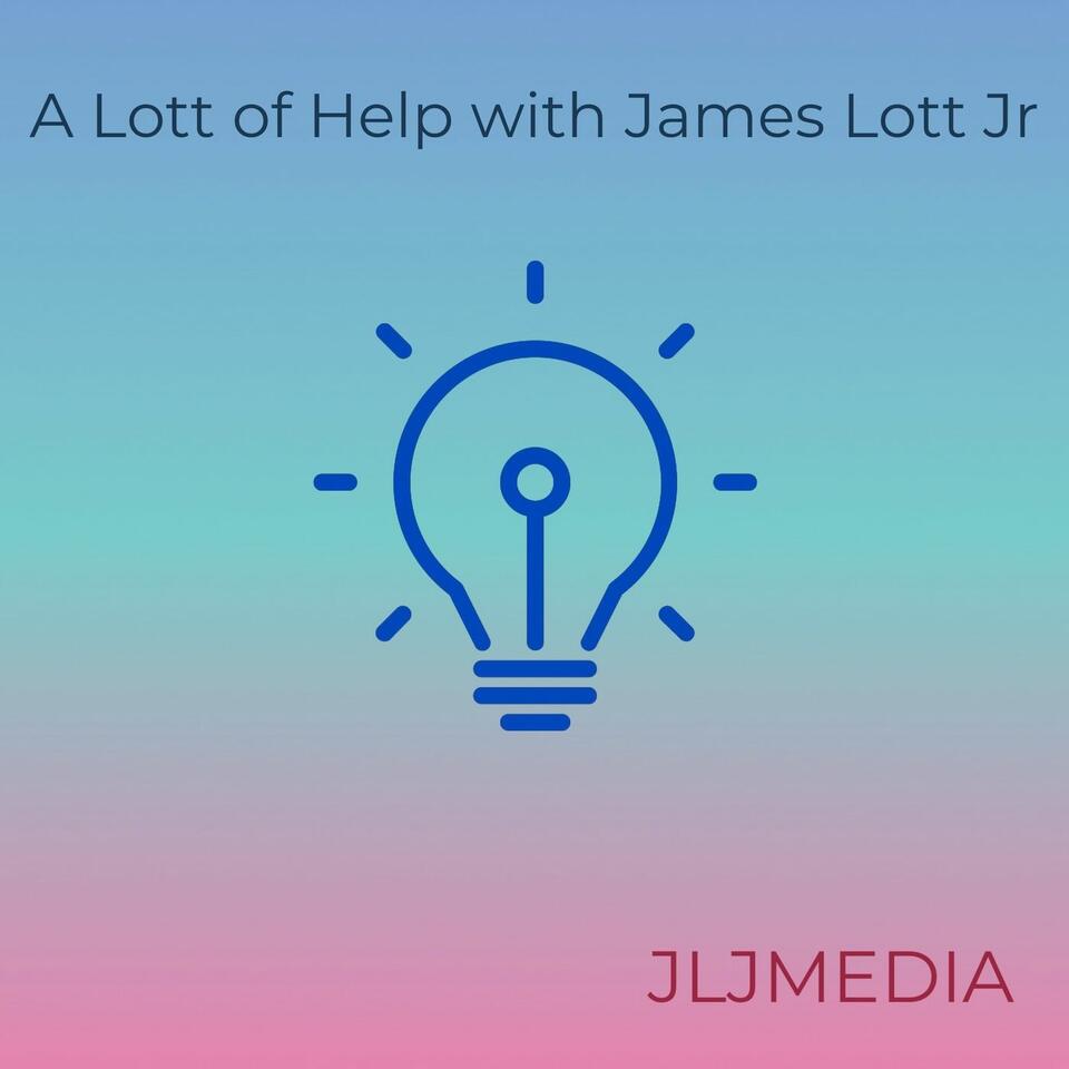 A Lott Of Help with James Lott Jr