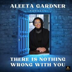 There Is Nothing Wrong With You
