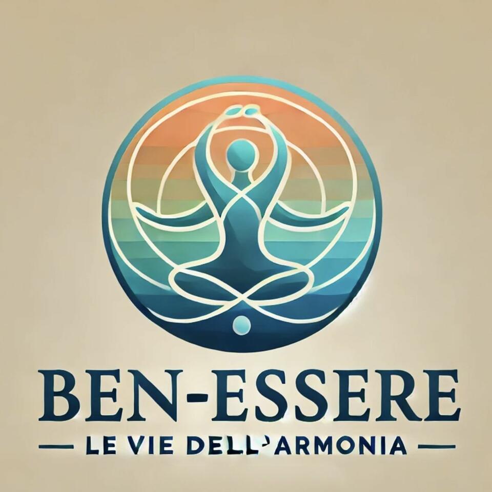 Ben-Essere: le vie dell'Armonia