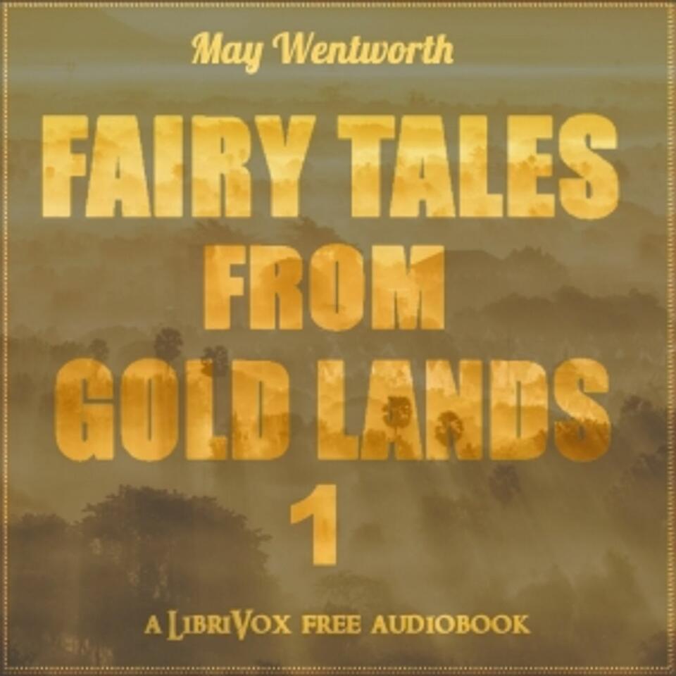 Fairy Tales from Gold Lands Volume One by May Wentworth
