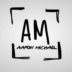 Aaron Michael: UNFILTERED - An Introduction! - Aaron Michael: UNFILTERED
