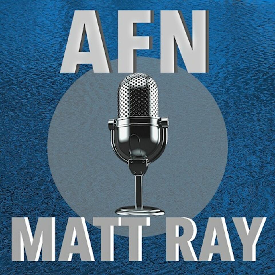 AFN with Matt Ray