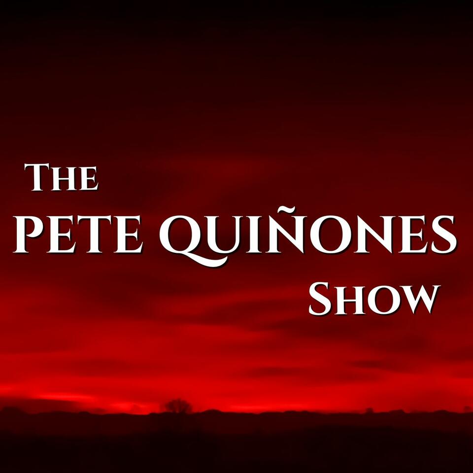 The Pete Quiñones Show