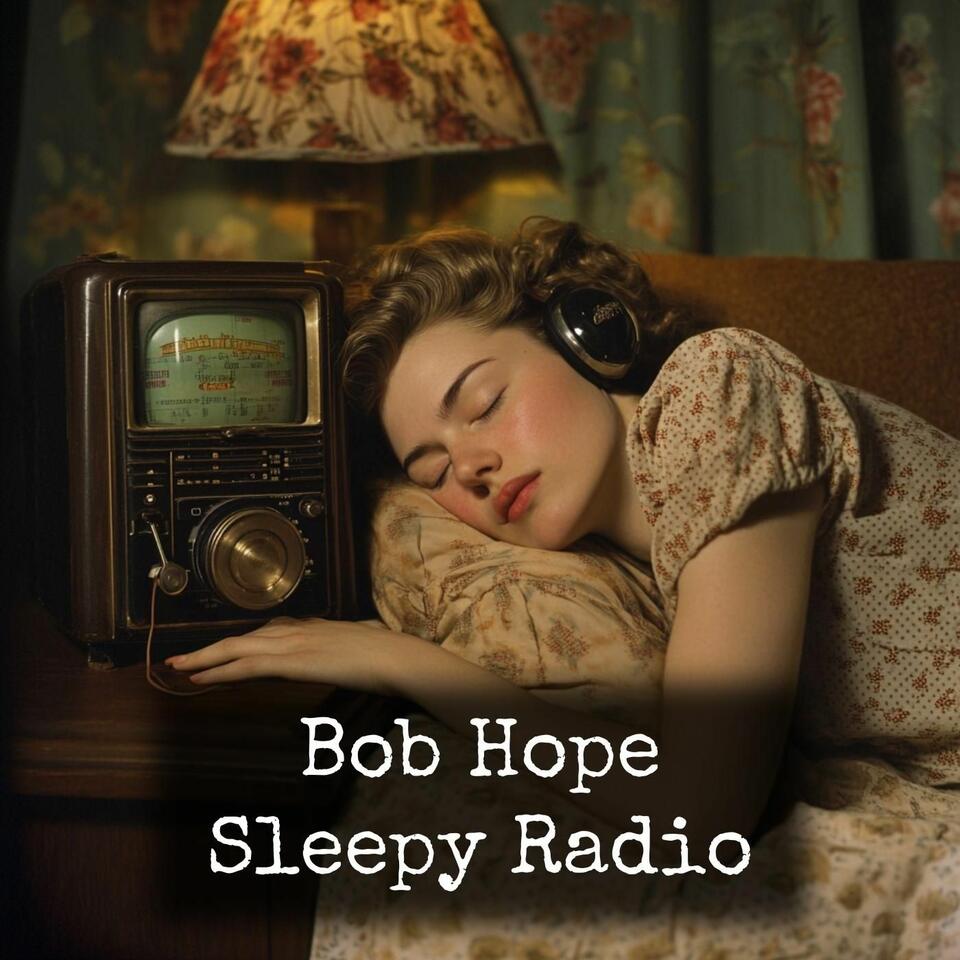Bob Hope - Sleepy Radio