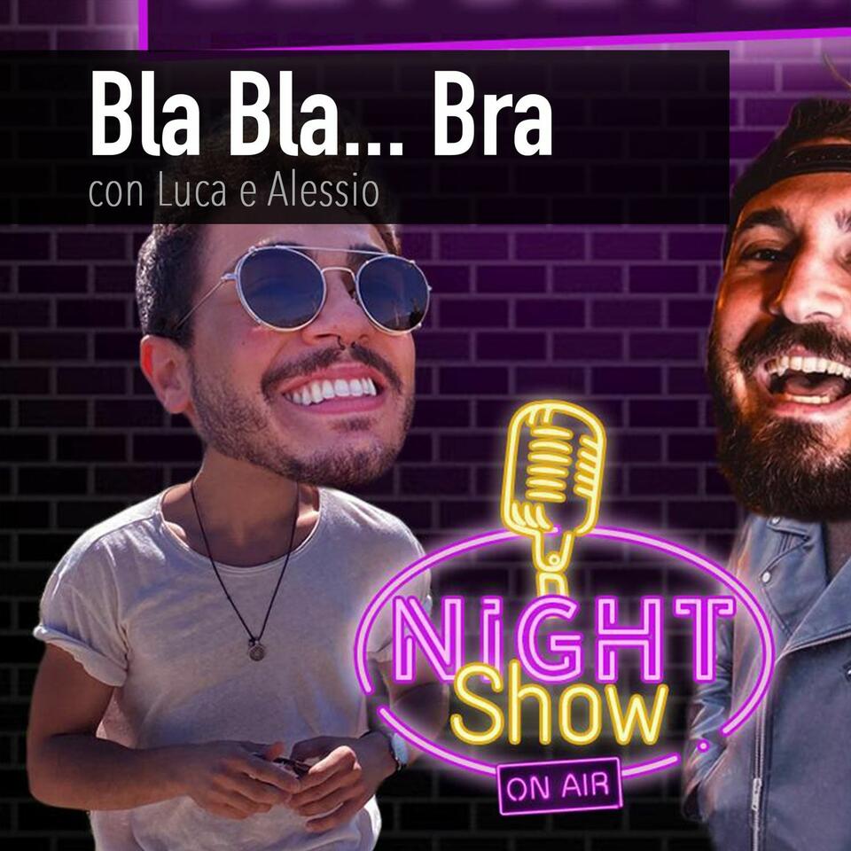 BLA BLA BRA