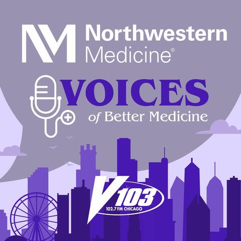 Northwestern Medicine Voices Of Better Medicine For V103
