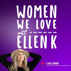 Women We Love With Ellen K Presents KOST 103.5's Midday Host Kari Steele - Women We Love with Ellen K