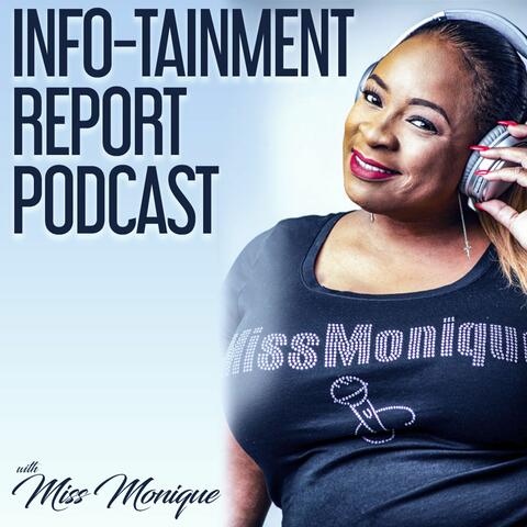 The Info-tainment Podcast & More