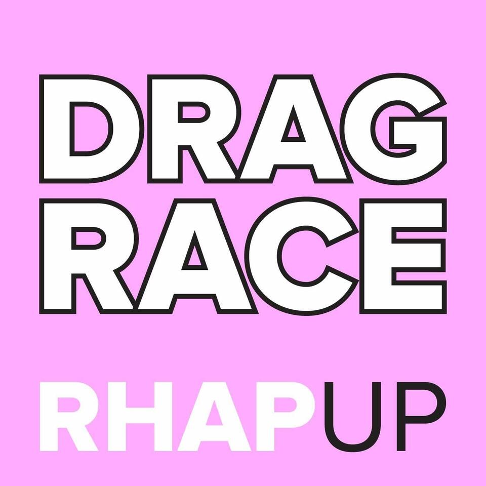 RuPauls Drag Race RHAP-up