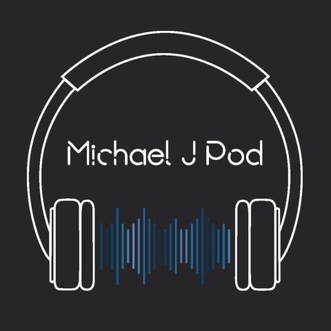 Michael J Pod