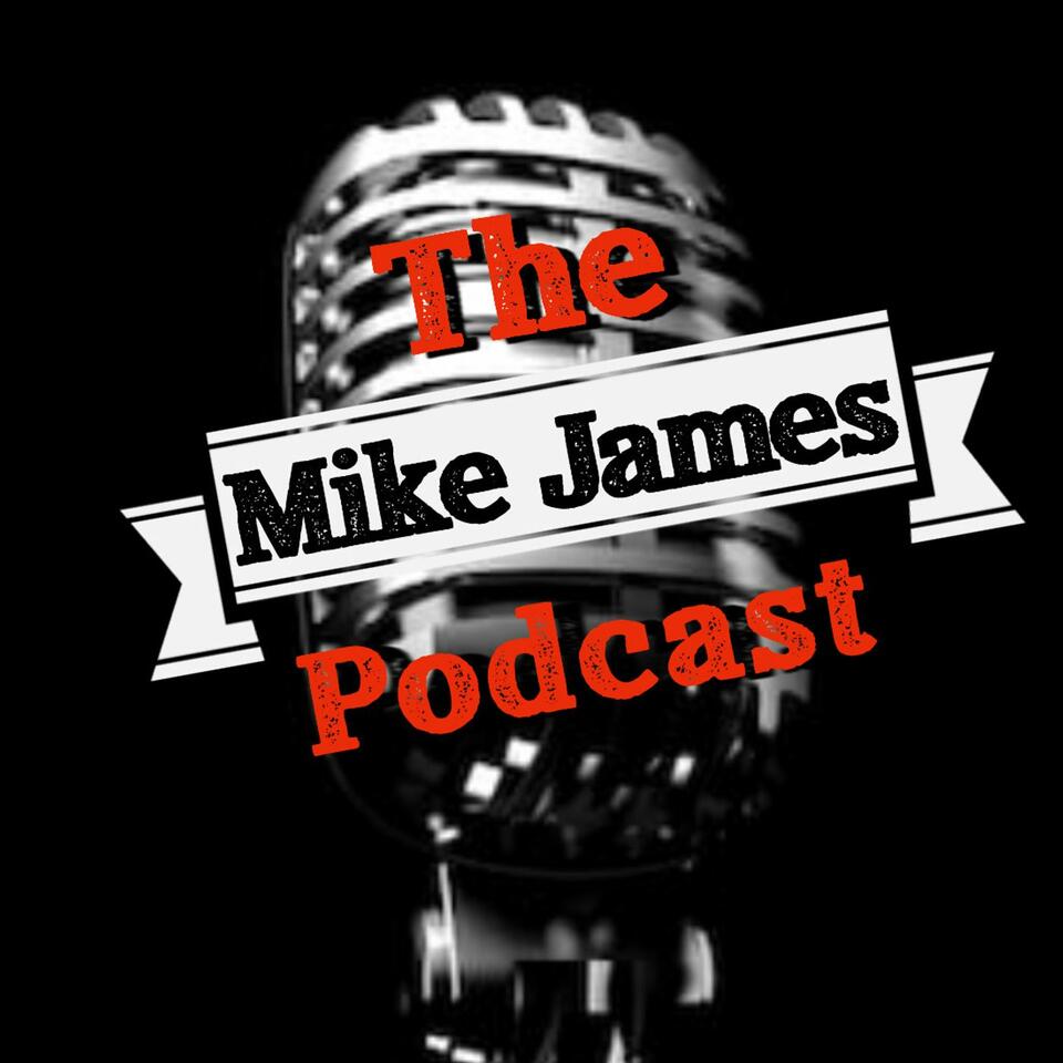 The Mike James Podcast