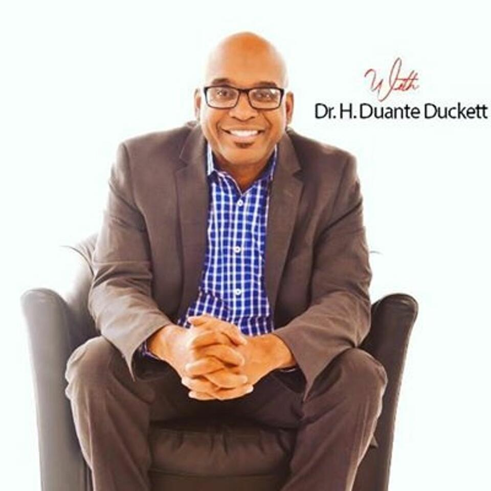 A Renewed Mind with Dr H Duante Duckett