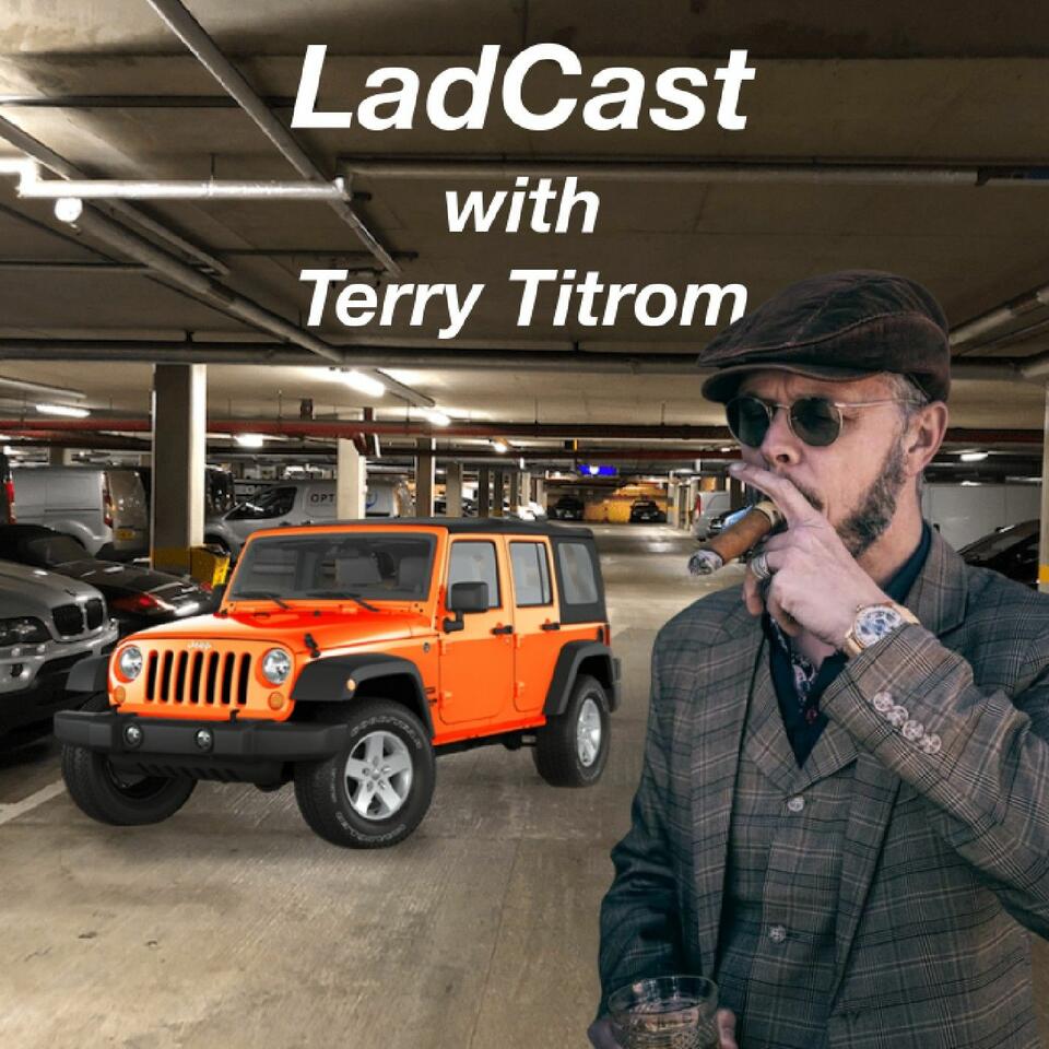 LadCast with Terry Titrom
