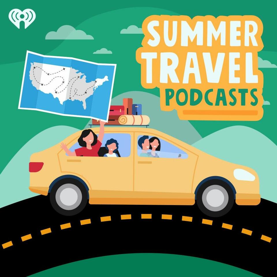 Summer Travels Podcasts
