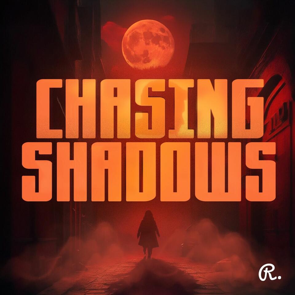 Chasing Shadows
