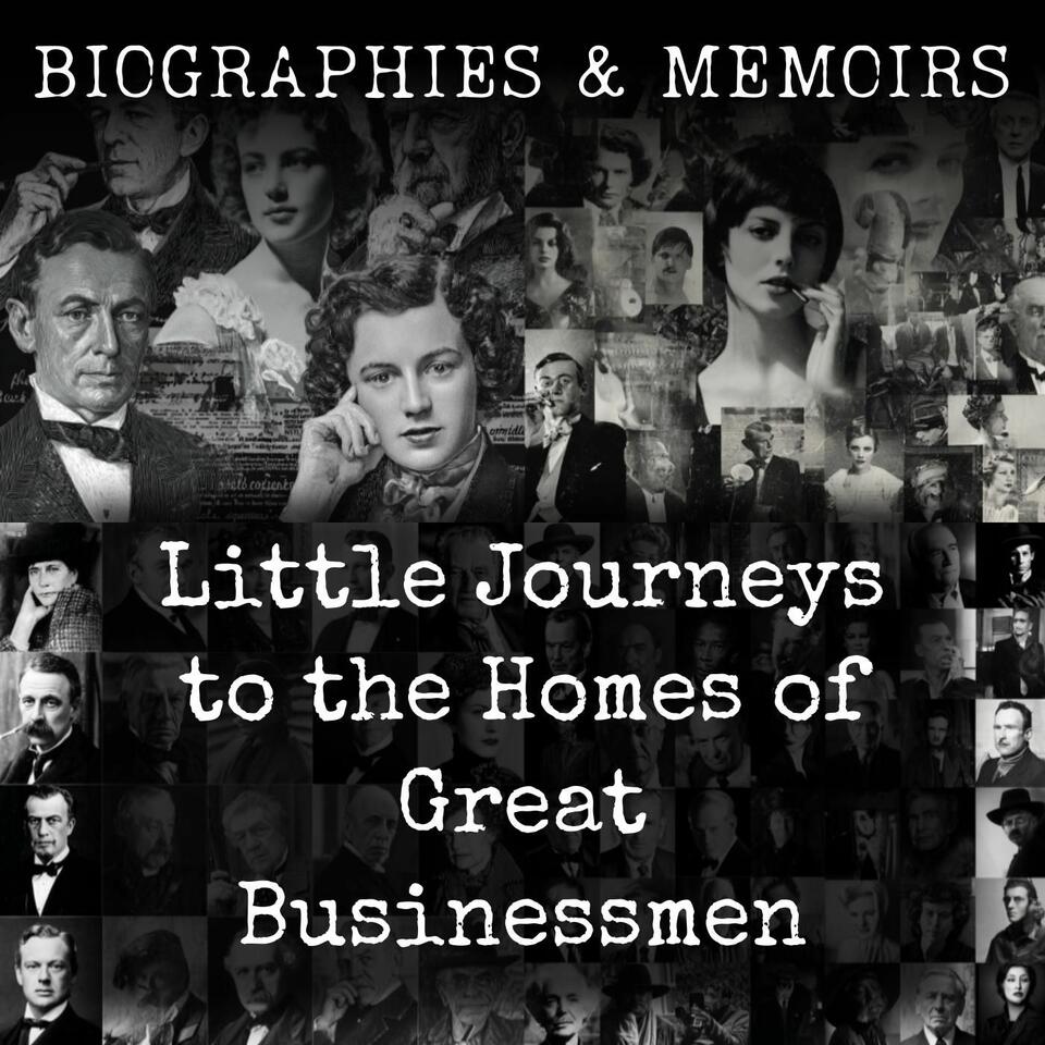 Little Journeys to the Homes of Great Businessmen