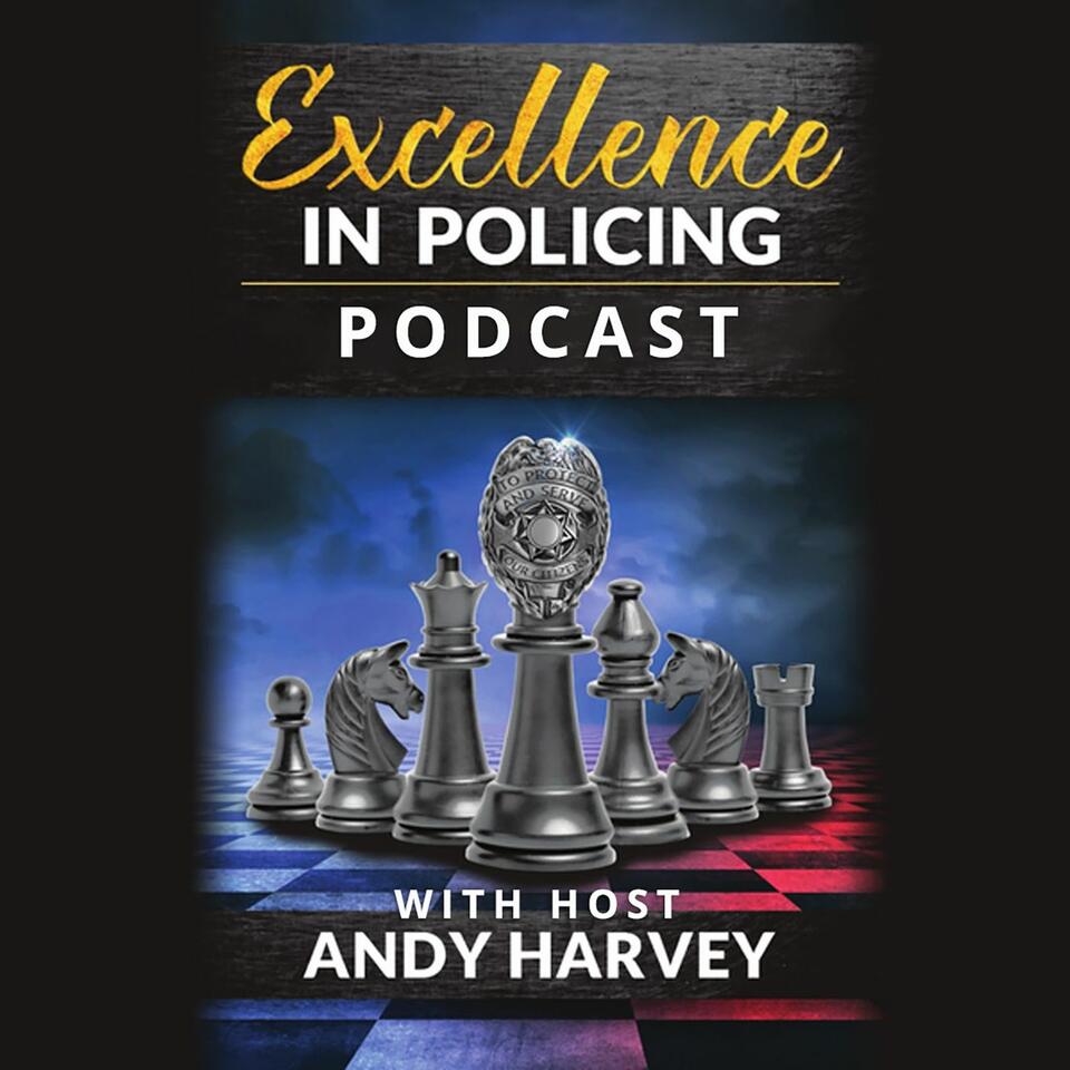 Excellence in Policing with Andy Harvey