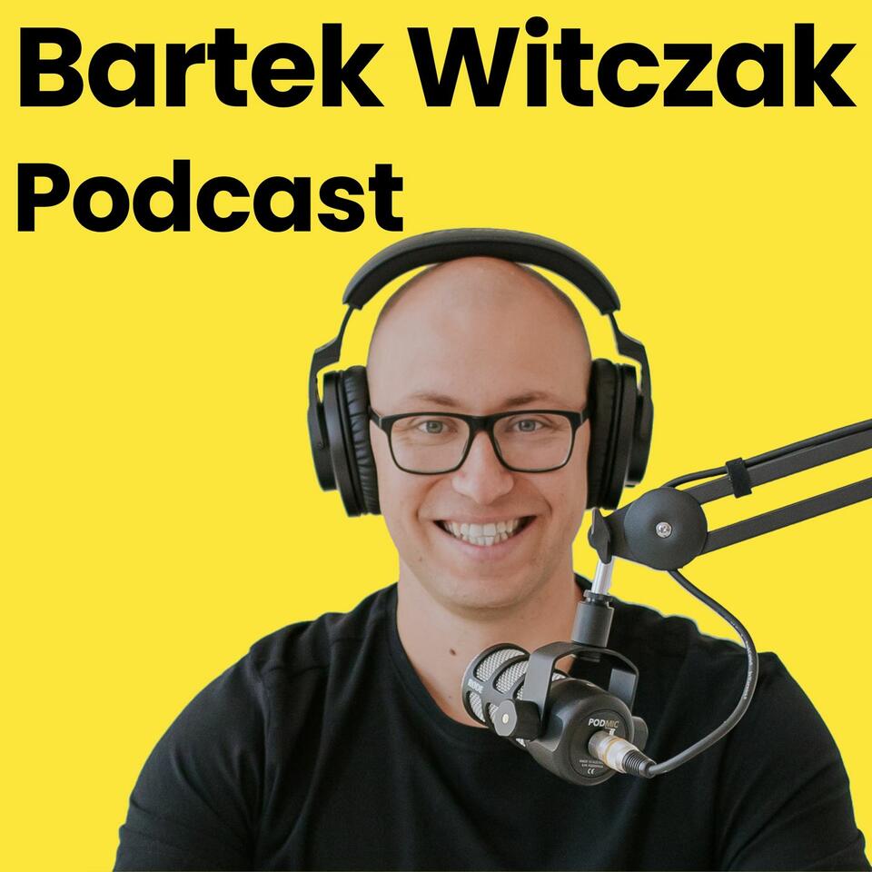 Bartek Witczak Podcast