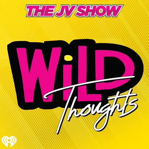 The JV Show WiLD Thoughts