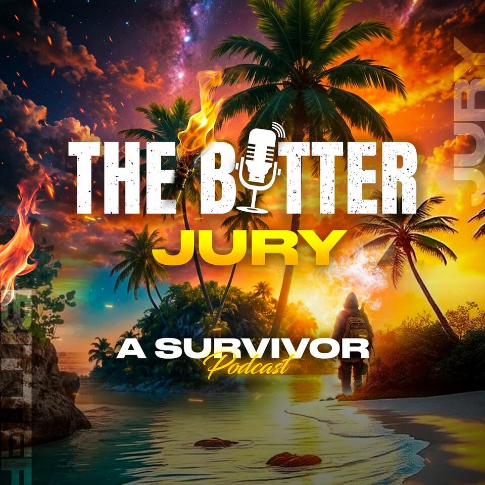The Bitter Jury - A Survivor Podcast