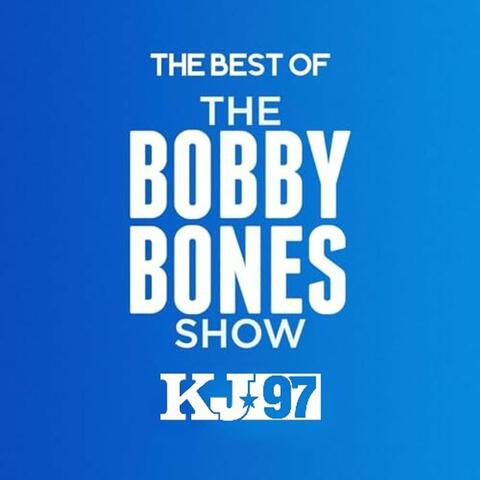 The Best Of The Bobby Bones Show