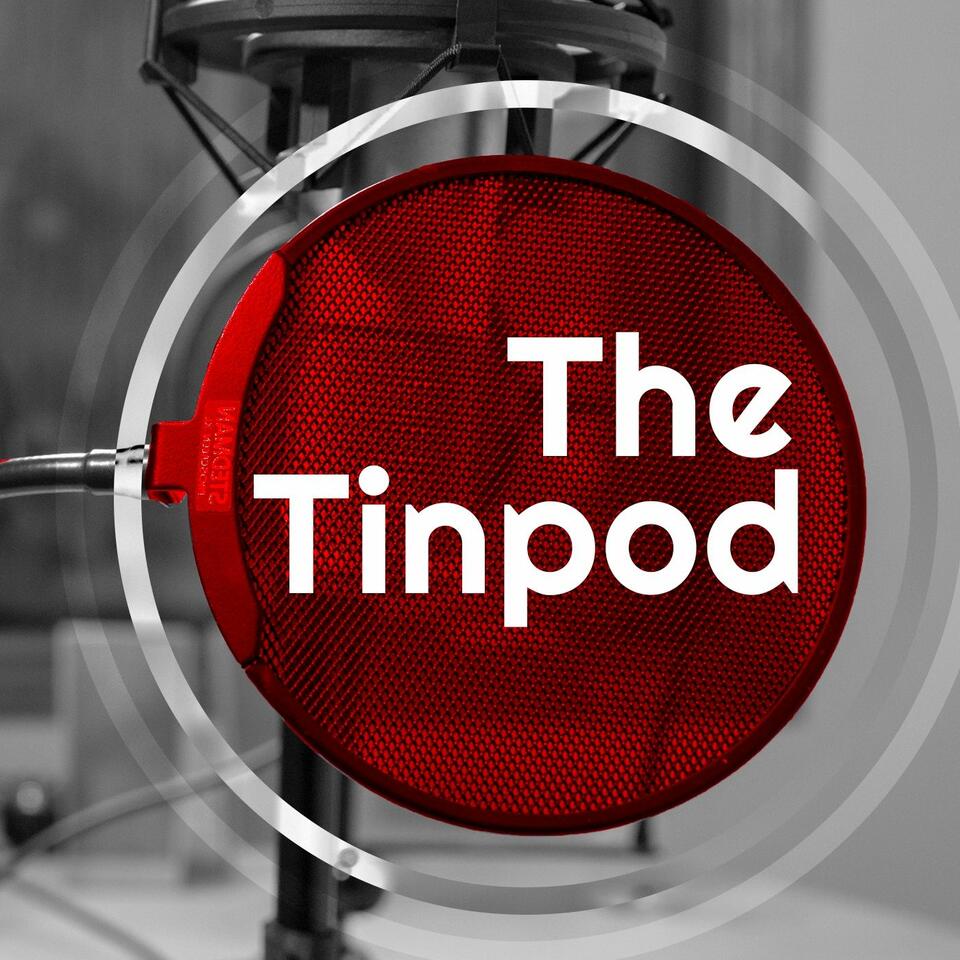 Tinpod - The Tinpot Podcast