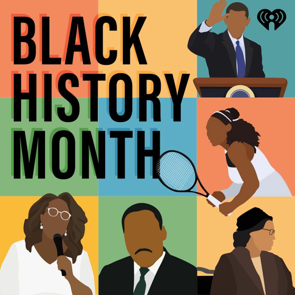 Black History Month Podcasts iHeart