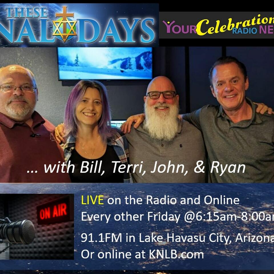 These Final Days... with Bill, Terri, John, & Ryan 🎙️