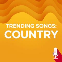 Week of September 14th - Trending Songs: Country