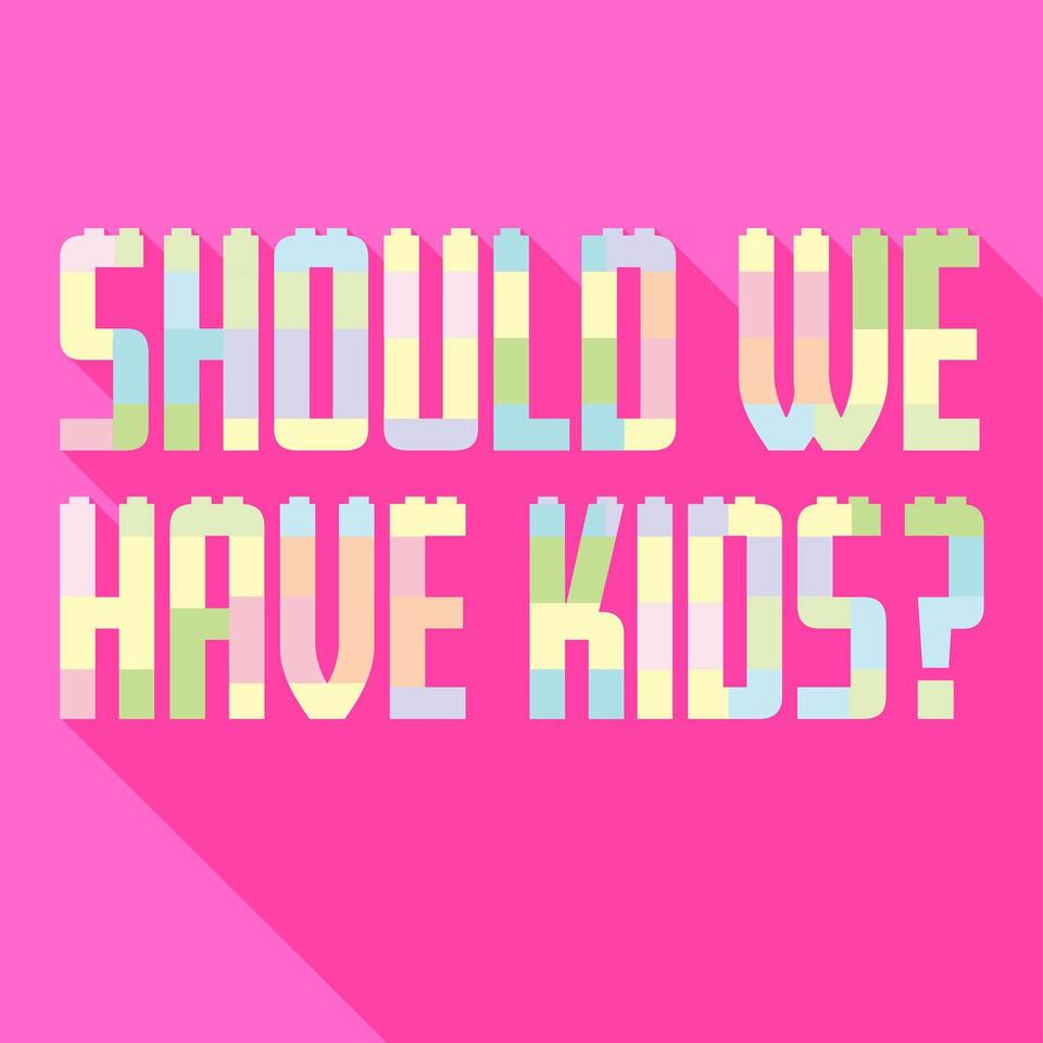 Should We Have Kids?