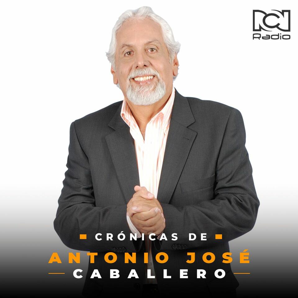 Crónicas de Antonio José Caballero