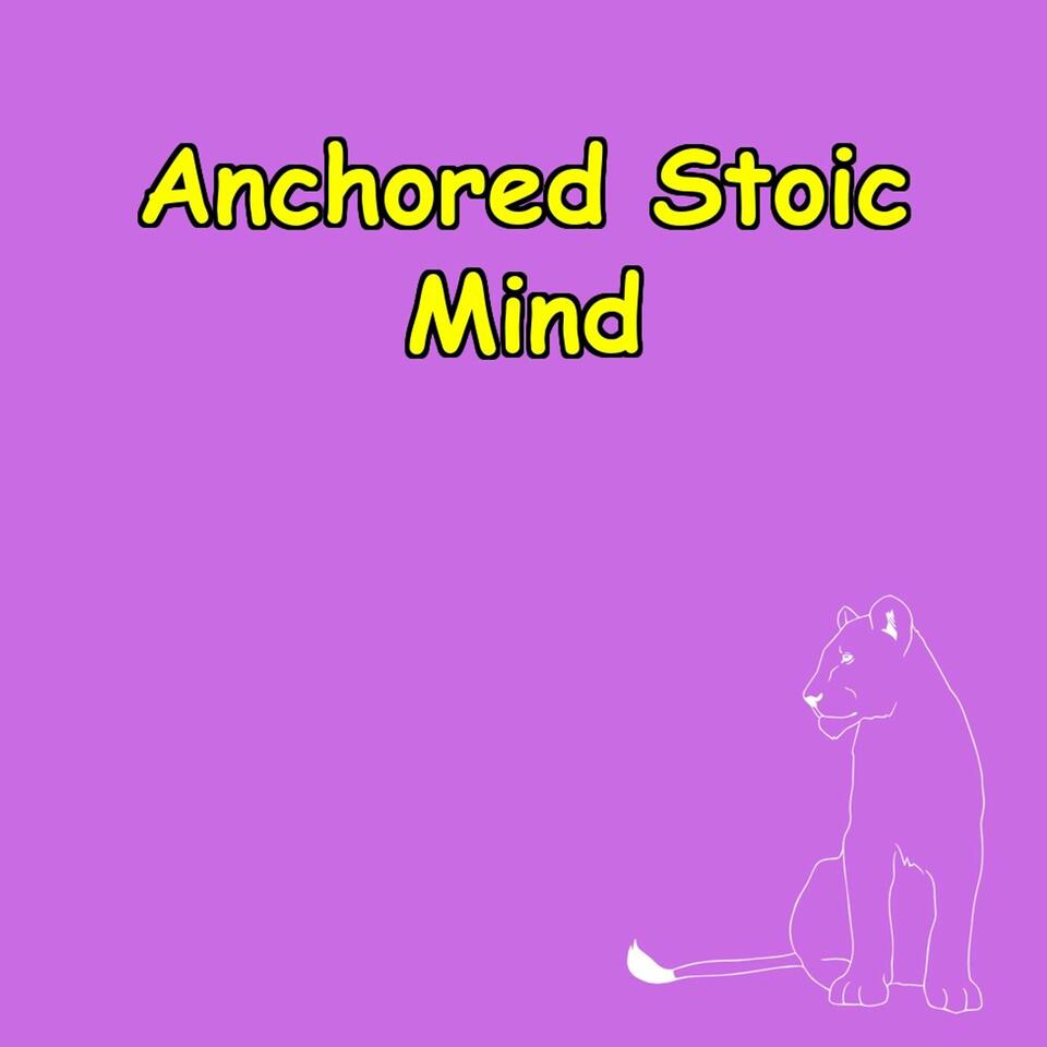 Anchored Mind | Stoic Strategies to Stay Grounded