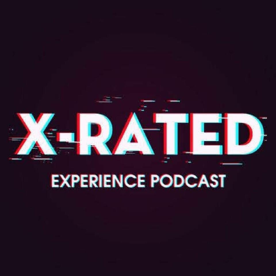 X-RATED EXPERIENCE PODCAST