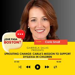 Sprouting Change: Carla's Mission to Support Dyslexia in Latino Children - ¿Que Pasa Boston?