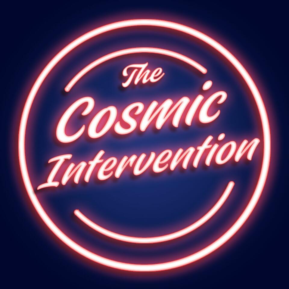 Cosmic Intervention