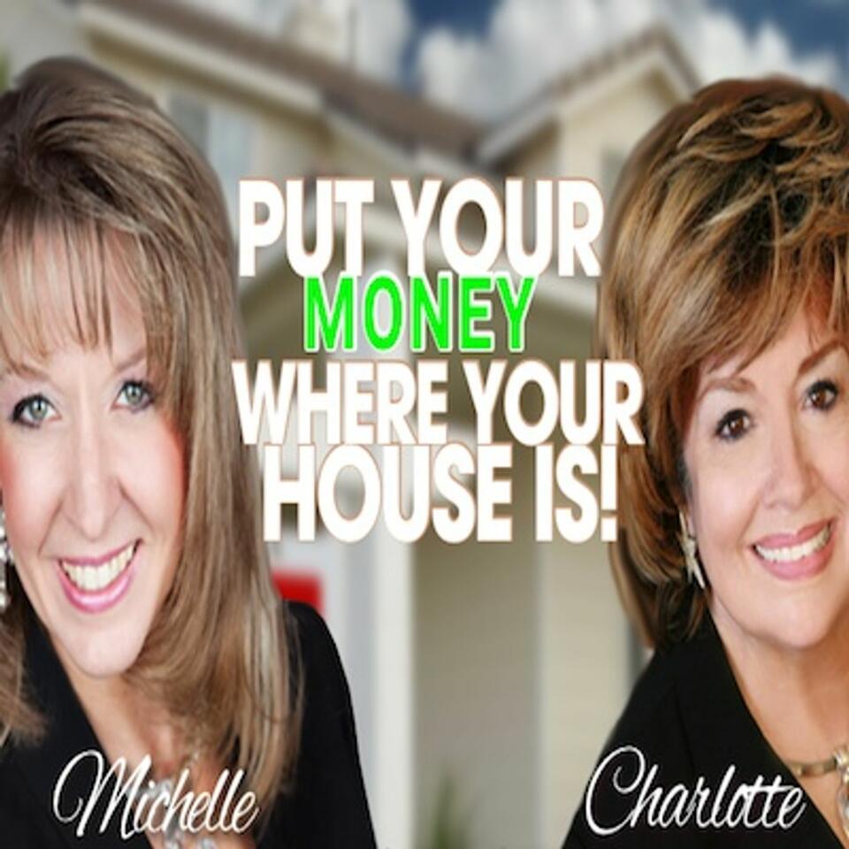 Put Your Money Where Your House Is
