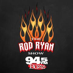 Full Show - The Rod Ryan Show