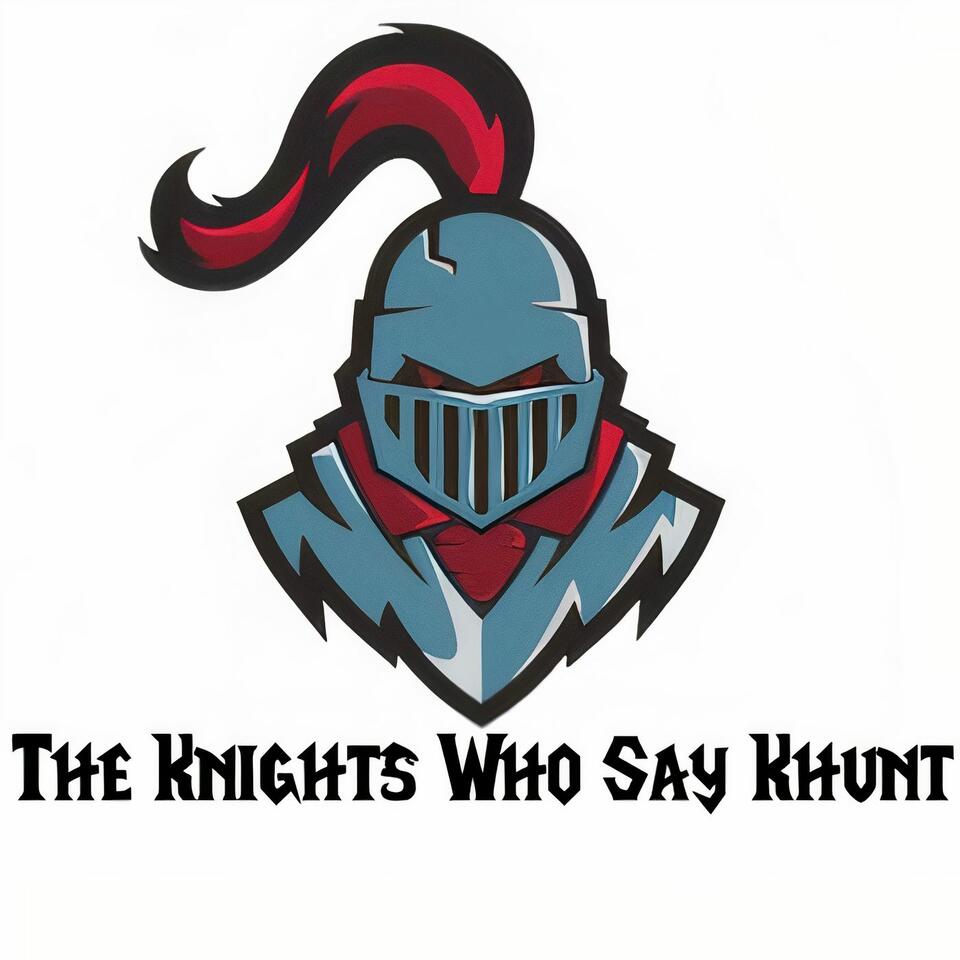 The Knights Who Say Khunt