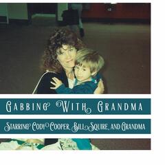 Gabbing With Grandma