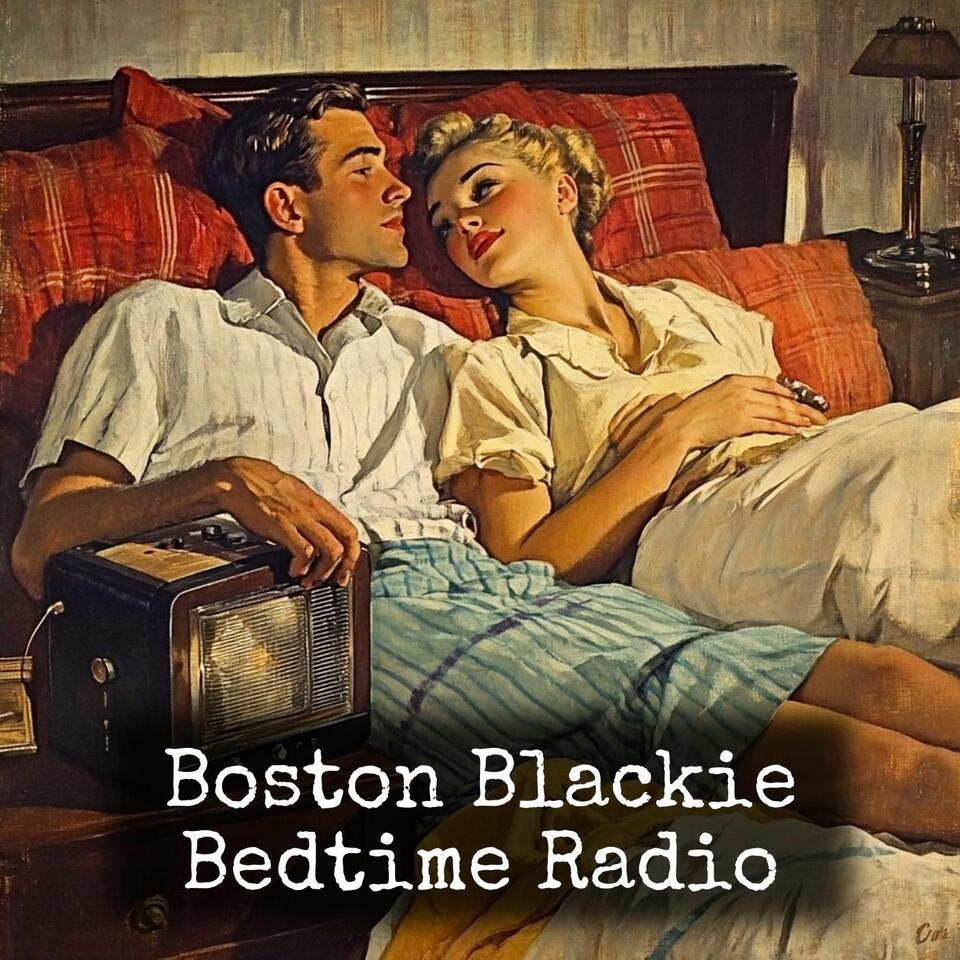 Boston Blackie - Bedtime Radio