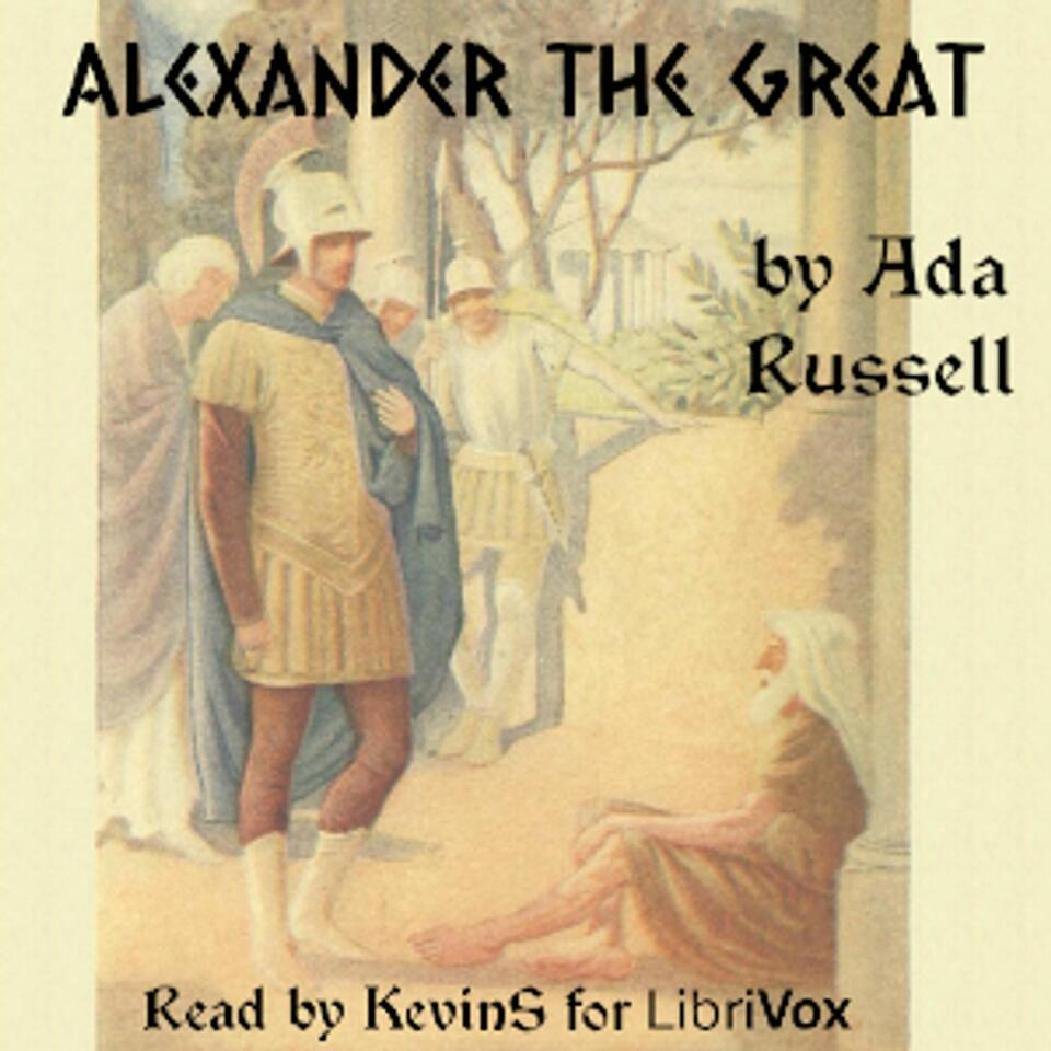 Alexander the Great by Ada Russell (1879 - )