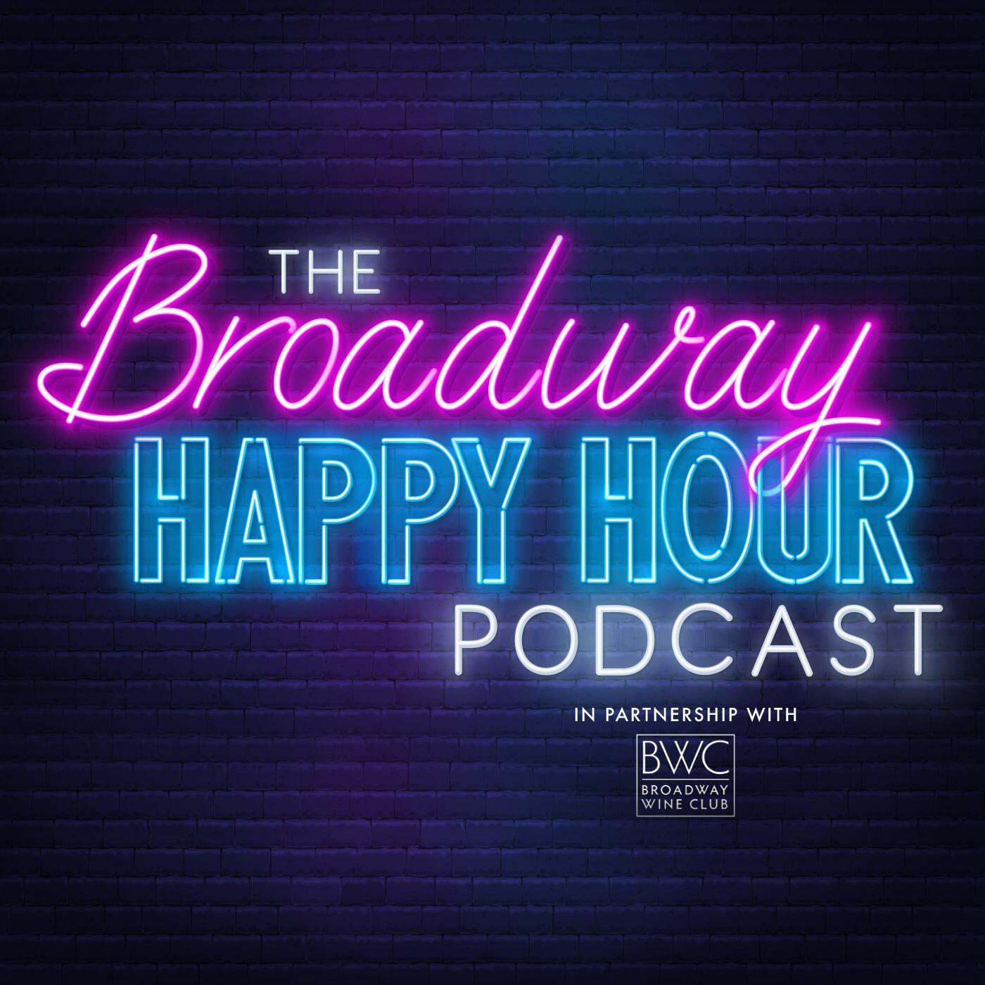 The Broadway Happy Hour Podcast | iHeart