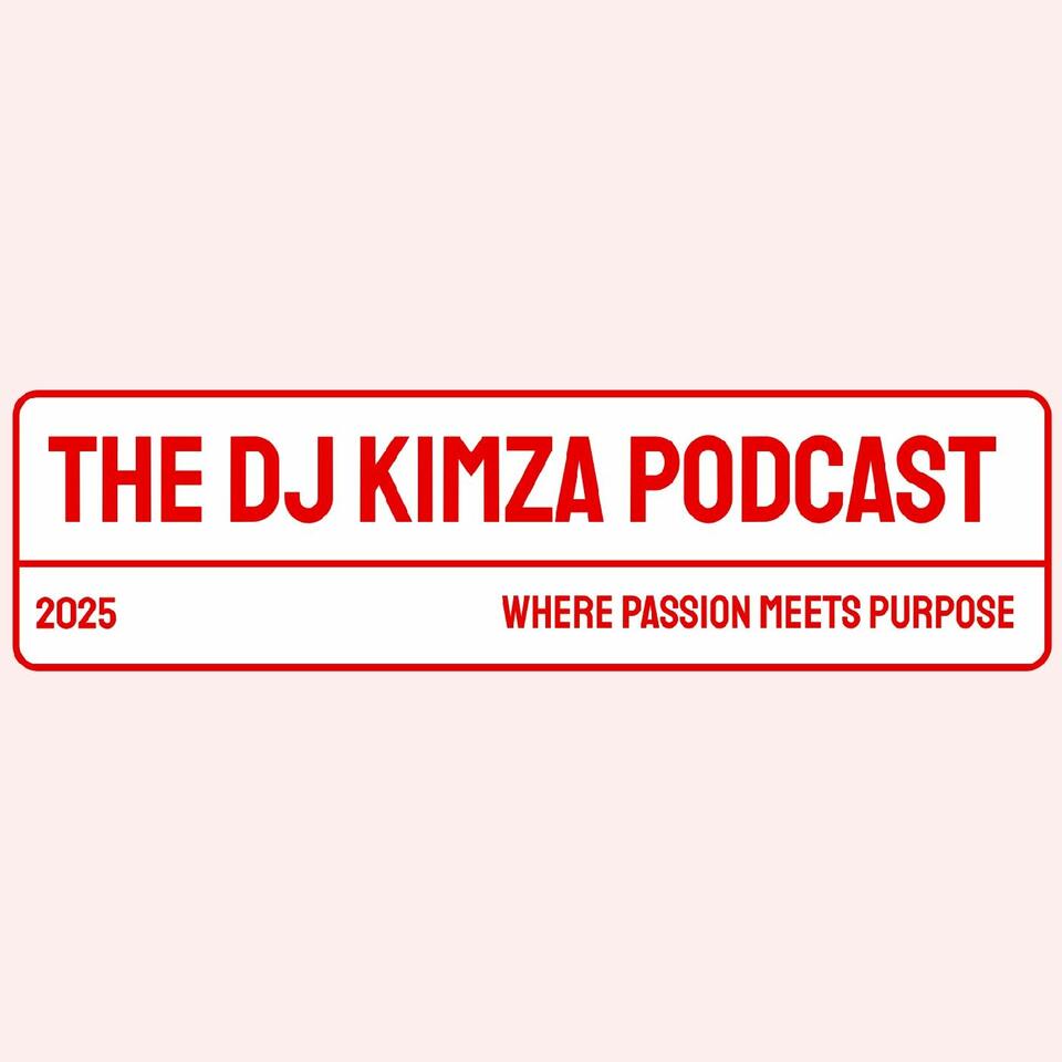 The DJ Kimza Podcast