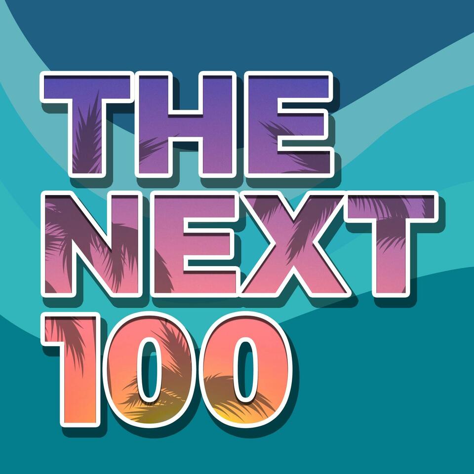 The Next 100 : Hosted by Molly Ruland